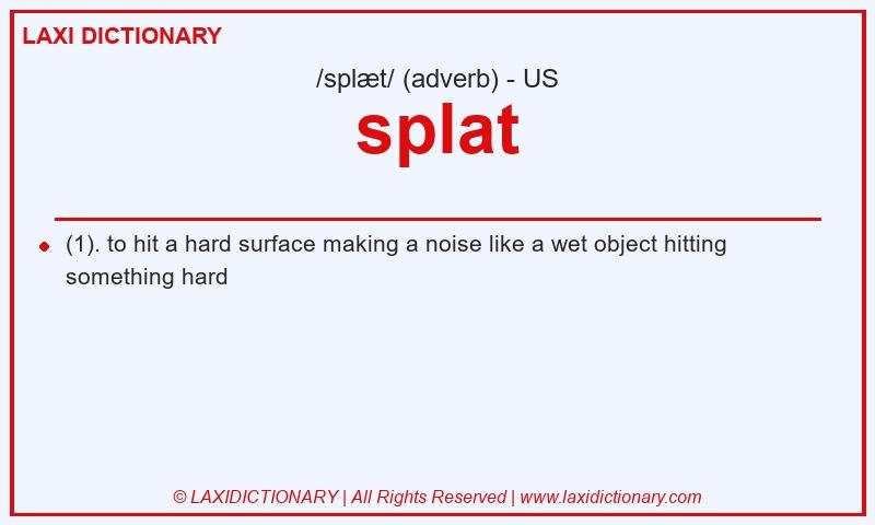 Definition splat in American English