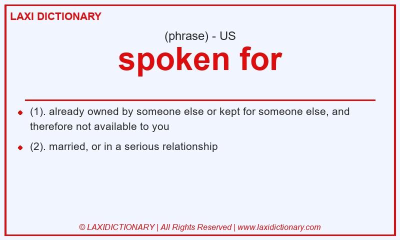 Definition spoken for in American English