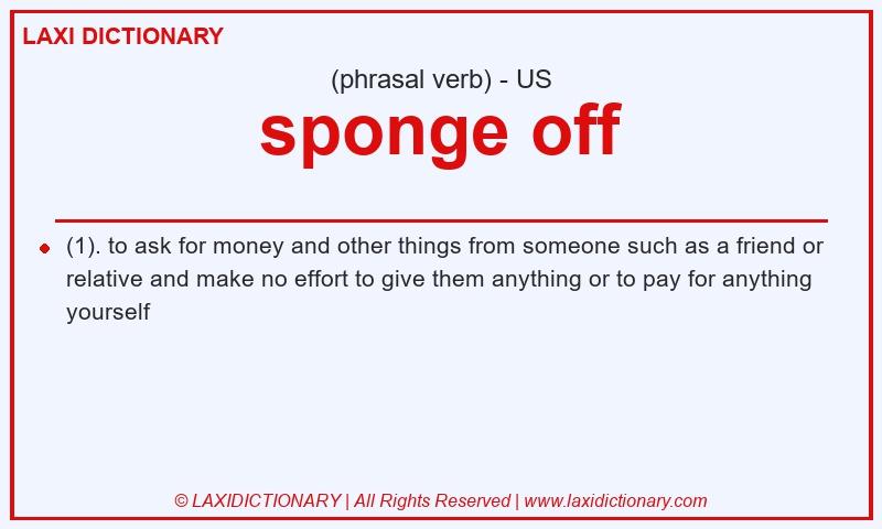 Definition sponge off in American English