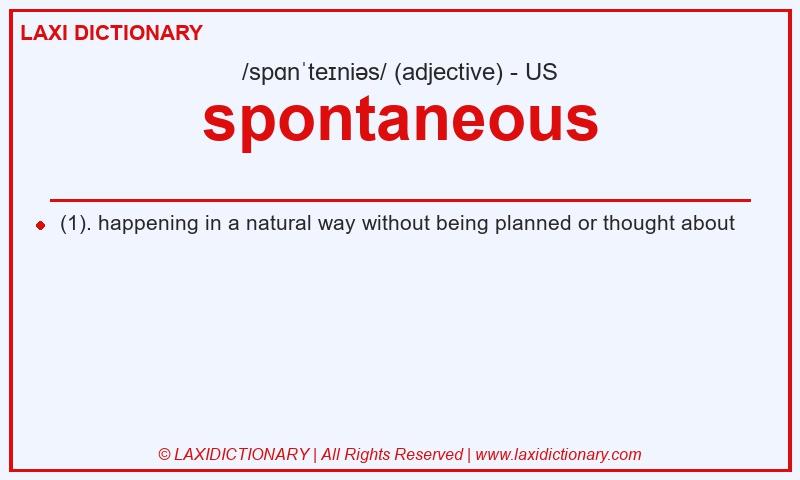 Definition spontaneous in American English