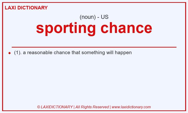 Definition sporting chance in American English