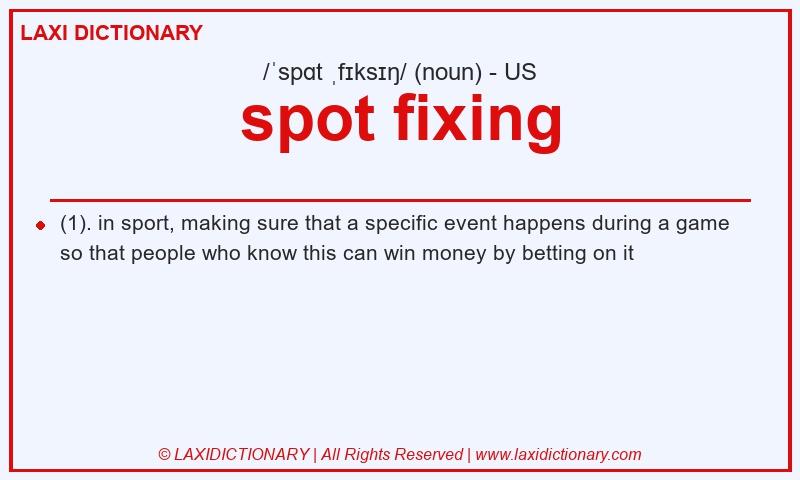 Definition spot fixing in American English