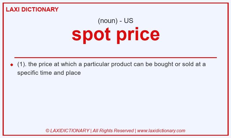 Definition spot price in American English