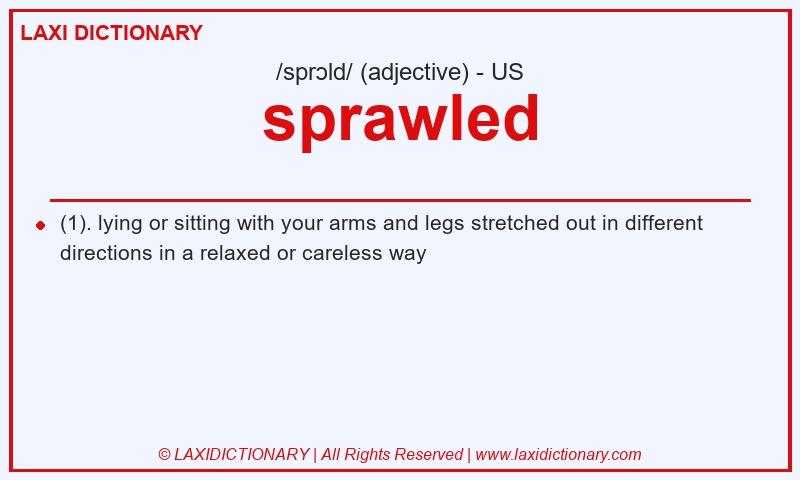 Definition sprawled in American English