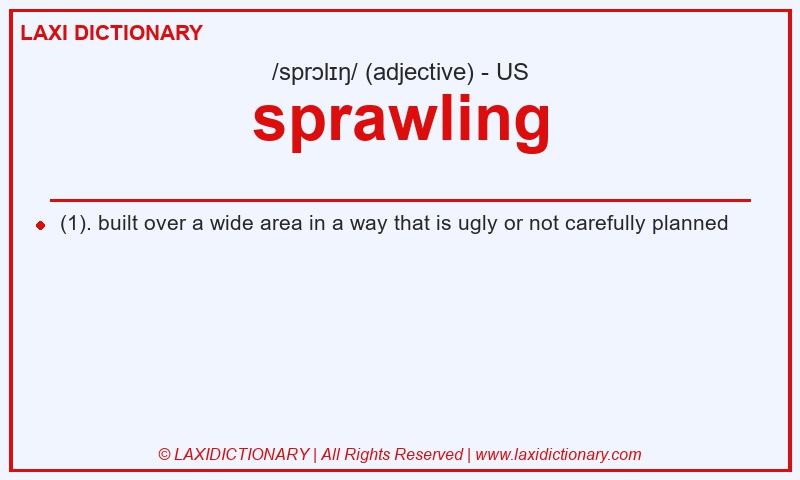 Definition sprawling in American English