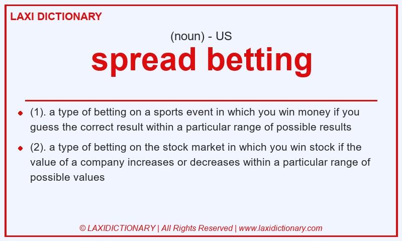 Definition spread betting in American English