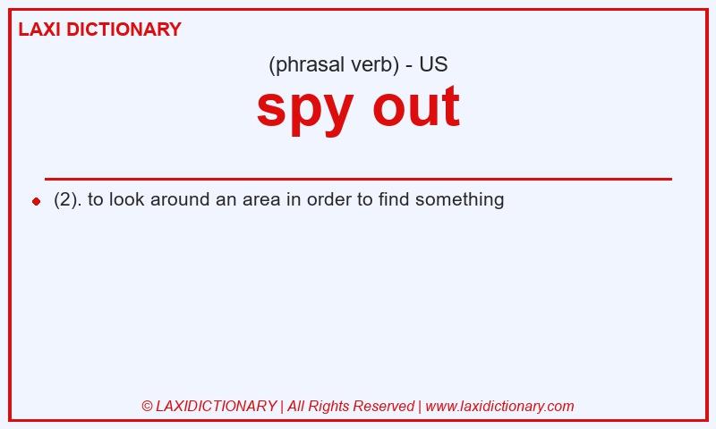 Definition spy out in American English