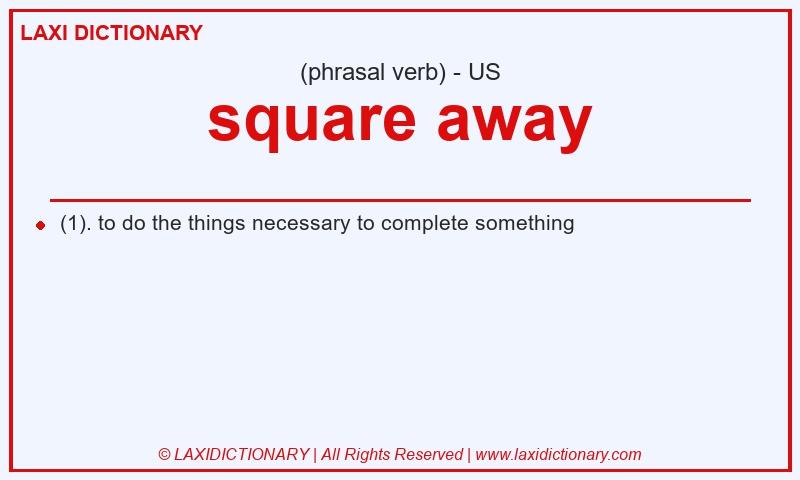 Definition square away in American English