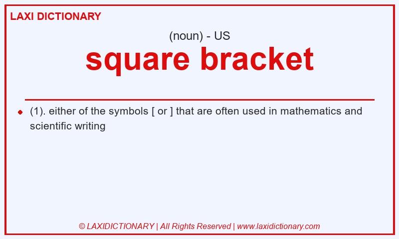 Definition square bracket in American English