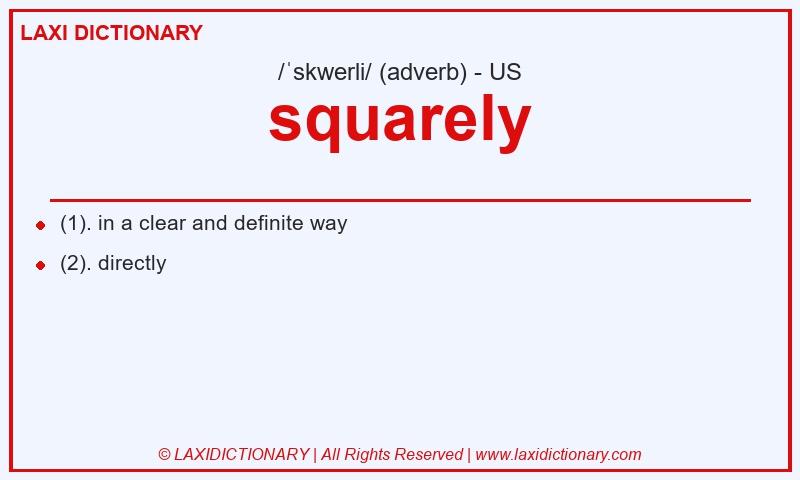 Definition squarely in American English