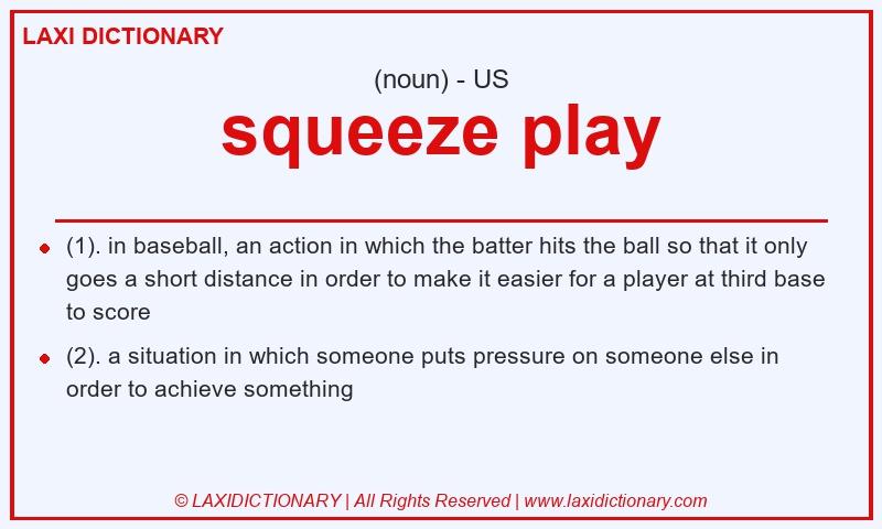 Definition squeeze play in American English