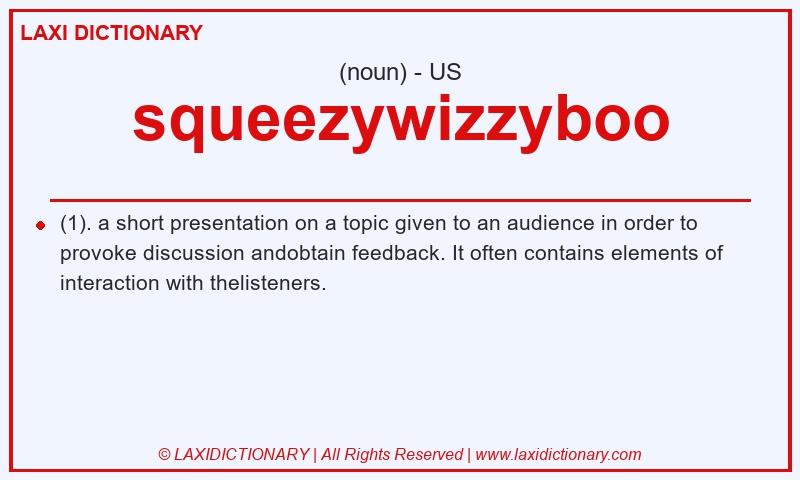 Definition squeezywizzyboo in American English
