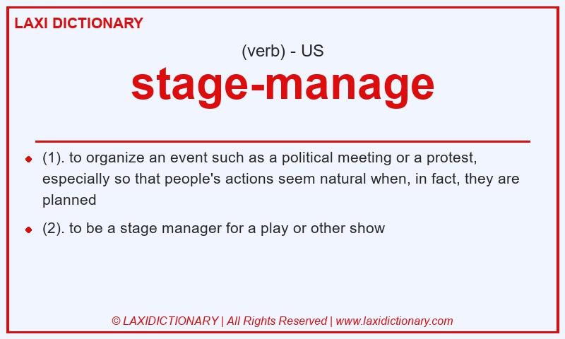 Definition stage-manage in American English
