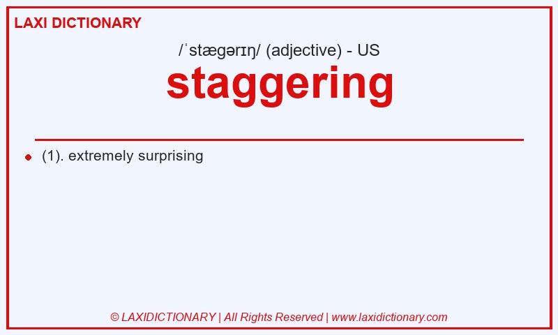 Definition staggering in American English