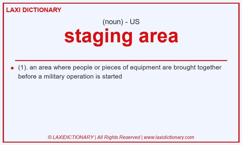 Definition staging area in American English