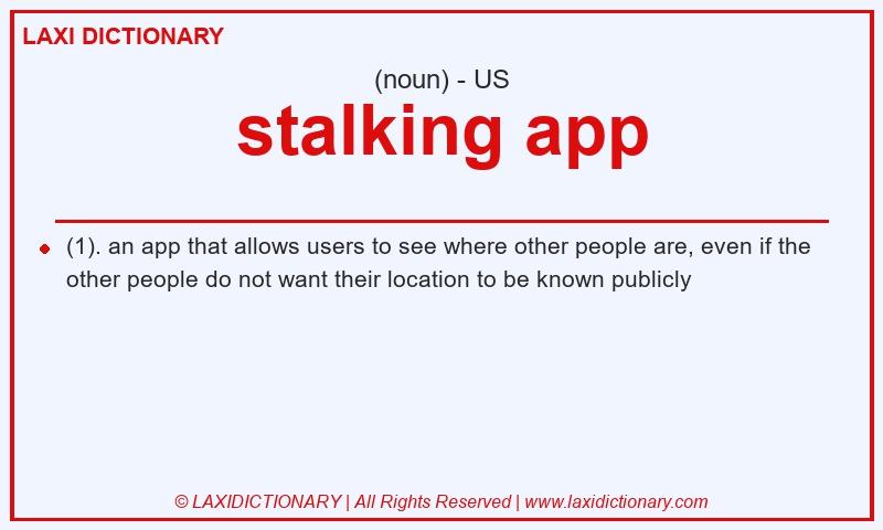 Definition stalking app in American English