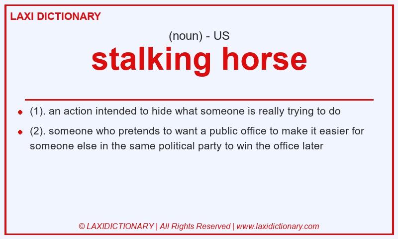 Definition stalking horse in American English