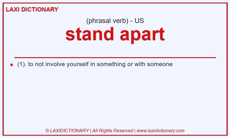 Definition stand apart in American English