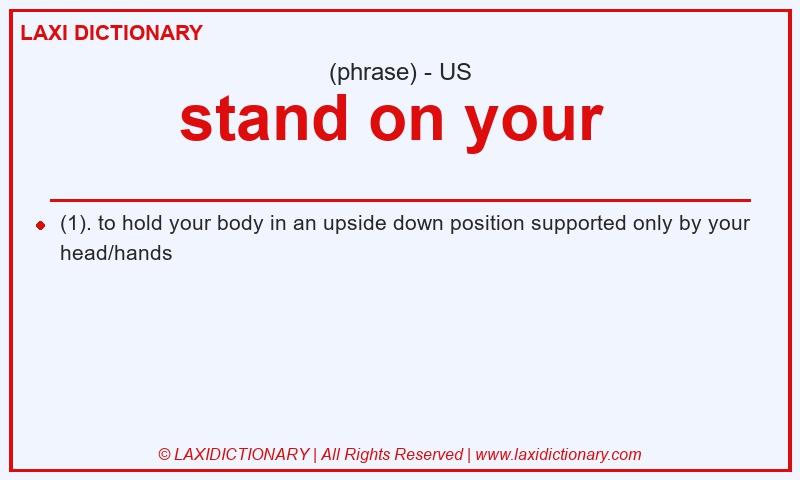 Definition stand on your in American English