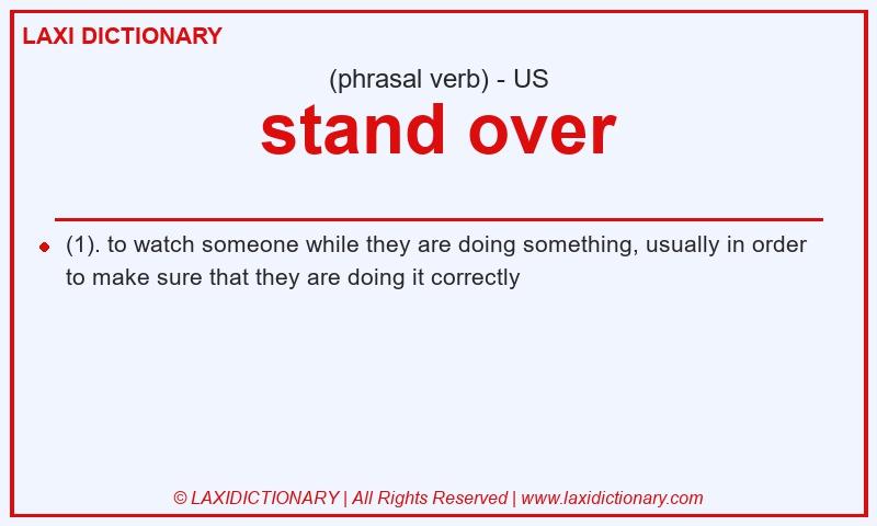Definition stand over in American English