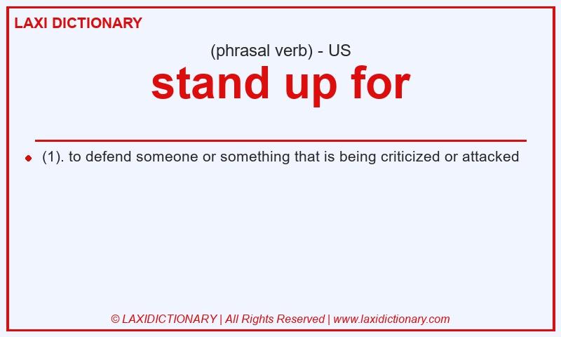 Definition stand up for in American English