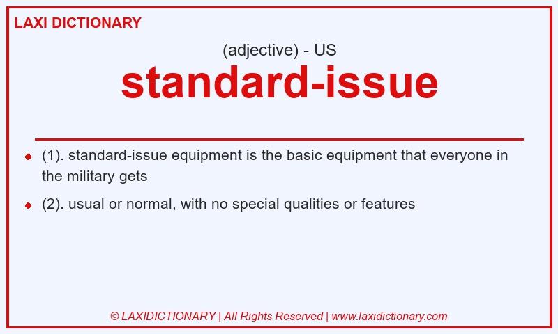 Definition standard-issue in American English