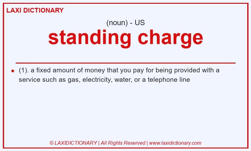 Definition standing charge in American English