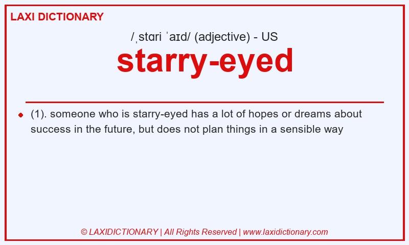 Definition starry-eyed in American English