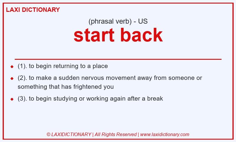 Definition start back in American English