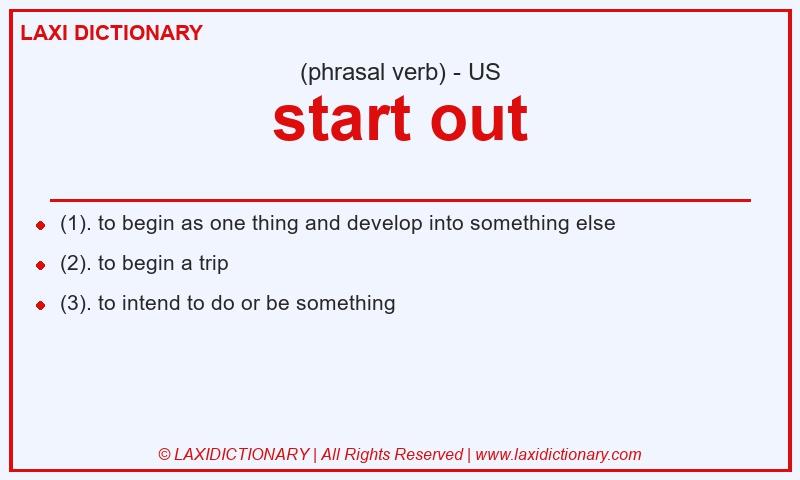 Definition start out in American English
