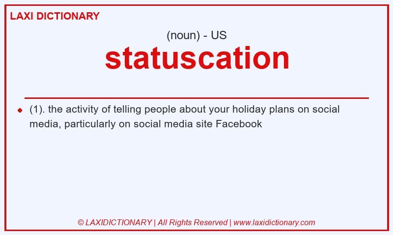 Definition statuscation in American English