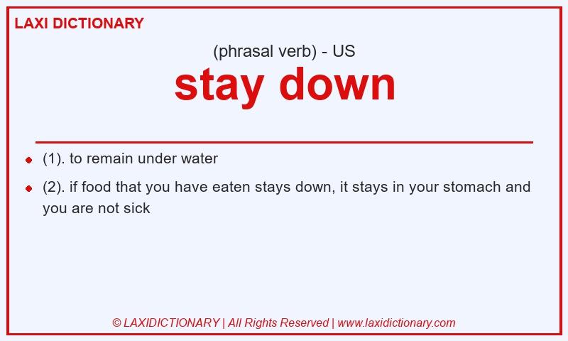 Definition stay down in American English