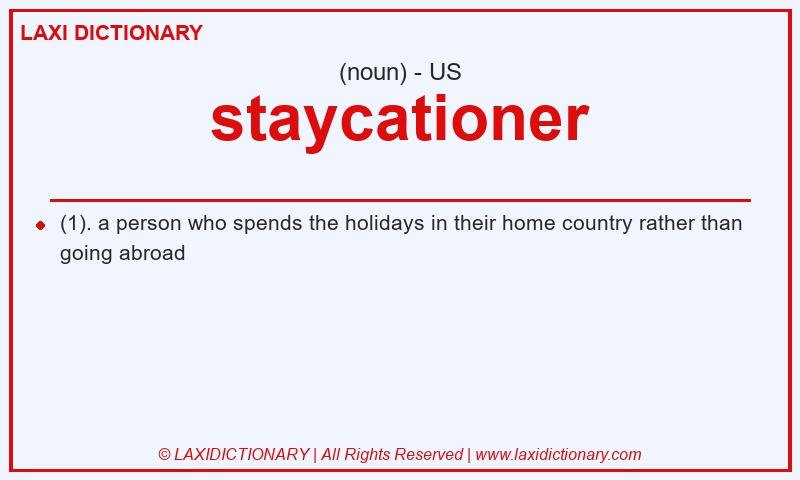 Definition staycationer in American English