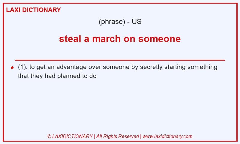 Definition steal a march on someone in American English