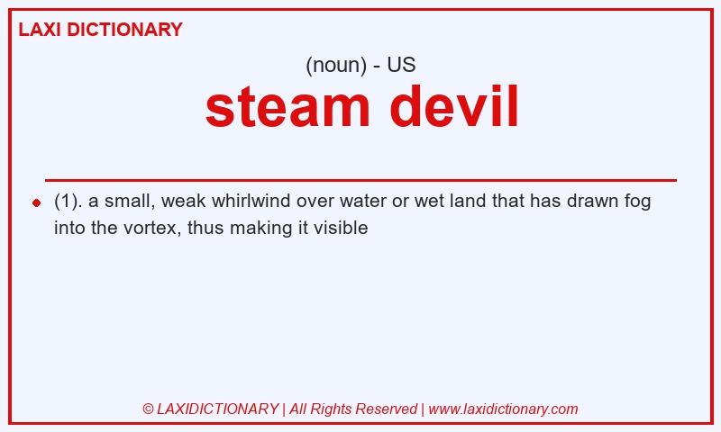 Definition steam devil in American English