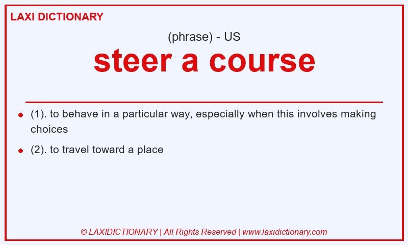 Definition steer a course in American English