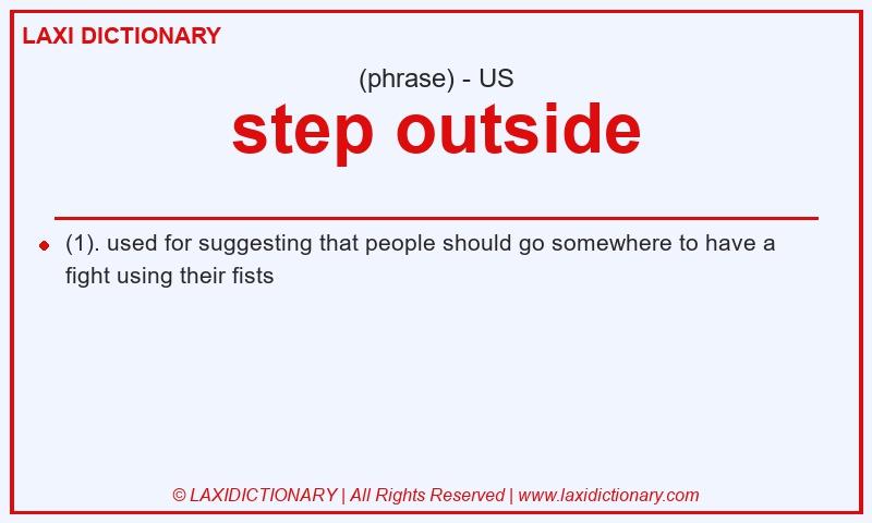 Definition step outside in American English