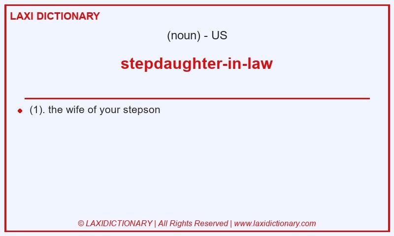 Definition stepdaughter-in-law in American English