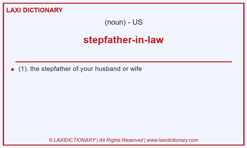 Definition stepfather-in-law in American English