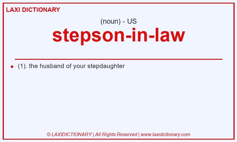 Definition stepson-in-law in American English