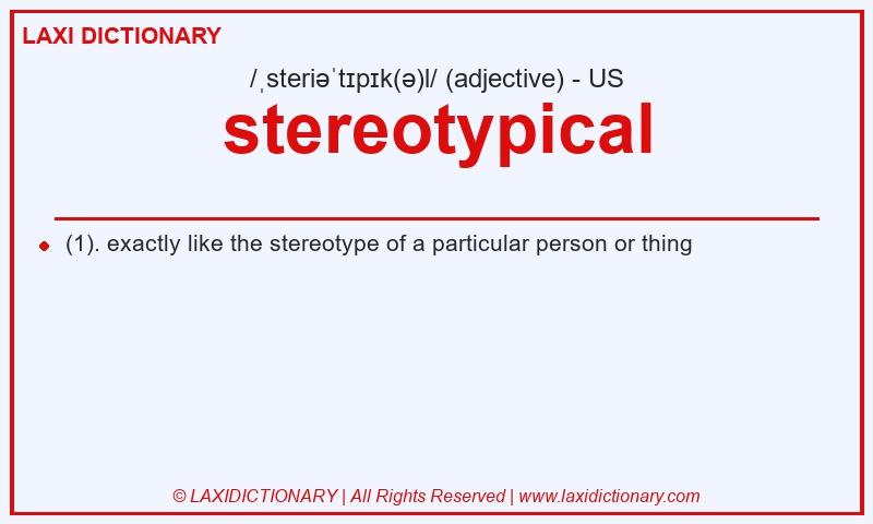 Definition stereotypical in American English