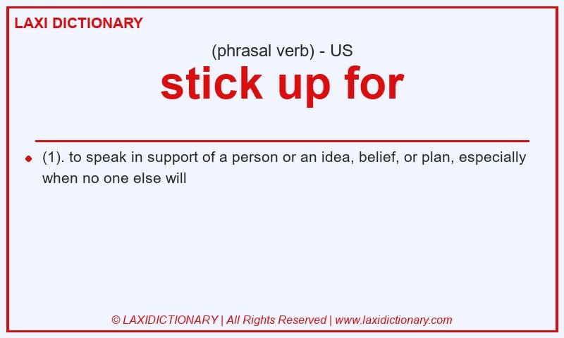 Definition stick up for in American English