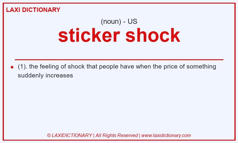 Definition sticker shock in American English