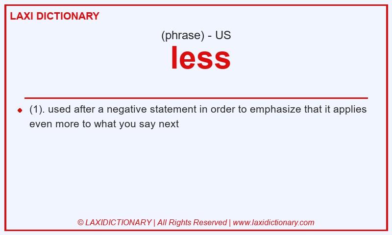 Definition  less in American English