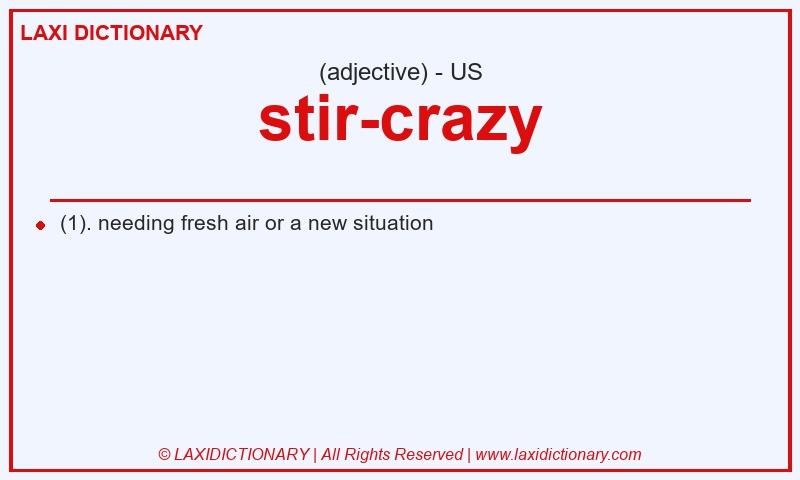 Definition stir-crazy in American English
