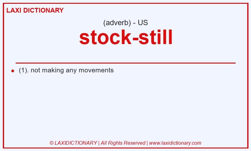 Definition stock-still in American English