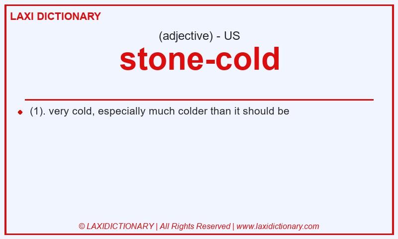 Definition stone-cold in American English