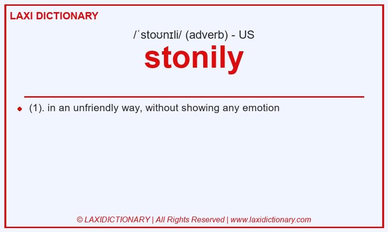 Definition stonily in American English