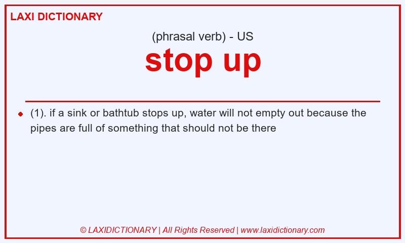 Definition stop up in American English