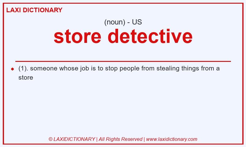 Definition store detective in American English